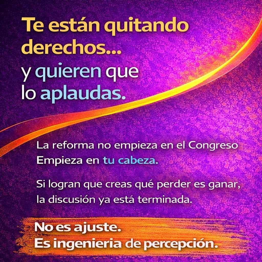 La reforma laboral y la construcción de percepción: cuando perder derechos se presenta como una conquista – Por Carlos González D’Alessandro