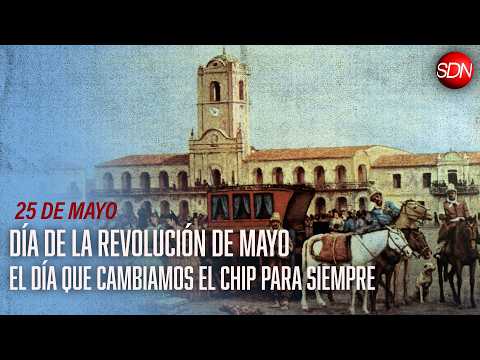 25 de Mayo: El día que cambiamos el chip para siempre