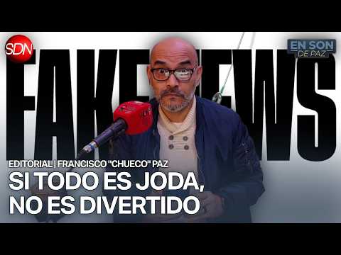 «NADIE CHEQUEA NADA» | EDITORIAL de FRANCISCO «CHUECO» PAZ para #ENSONDEPAZ