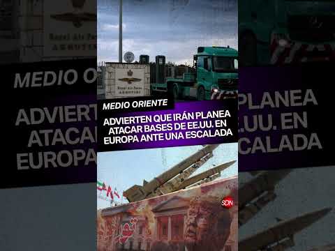 Irán planea atacar bases de EE.UU. en Europa